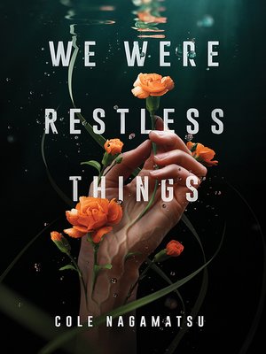 cover image of We Were Restless Things